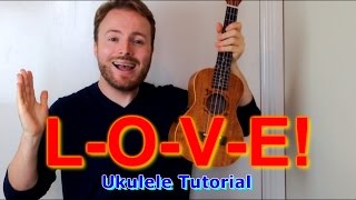 LOVE Ukulele Tutorial Nat King Cole [upl. by Lathrope]