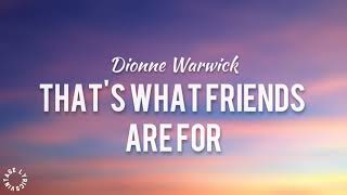 Dionne Warwick  Thats What Friends Are For Lyrics 🎵 [upl. by Aicened]