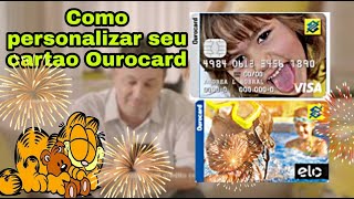 💳Ourocard personalizado  como fazer no app ourocar do bb [upl. by Eecyac661]