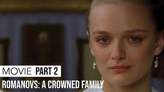 Movie  Romanovs A Crowned Family  Part 2 [upl. by Sarkaria]