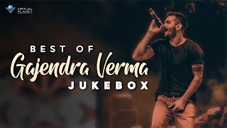 Best of Gajendra Verma  Audio Jukebox  Virtual Planet Music [upl. by Ladnor443]