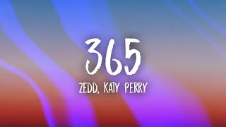 Zedd Katy Perry  365 Lyrics [upl. by Acenom761]