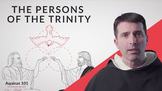 The Persons of the Trinity Aquinas 101 [upl. by Riada126]