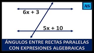 ÁNGULOS ENTRE PARALELAS CON EXPRESIONES ALGEBRAICAS [upl. by Amol]