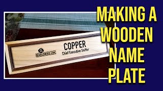 Making A Wooden Name Plate [upl. by Llertnom]