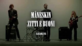 Måneskin  Zitti E Buoni Eurovision 2021  Italy  Karaoke 26 Original Instrumental [upl. by Ruyam]