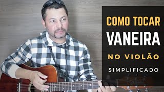 Vaneira no Violão  Simplificado [upl. by Hteik]