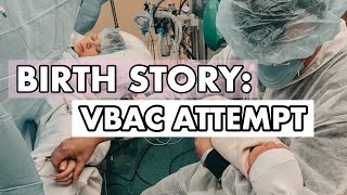 BIRTH STORY EMOTIONAL VBAC ATTEMPT  what went wrong [upl. by Ahsele814]