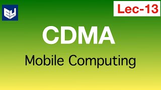 CDMA  Architecture  MC  Mobile Computing  Lec 13  Bhanu Priya [upl. by Atisor]