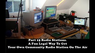 Part 15 Radio Stations A community radio station with a range of 1 to 2 miles you can setup today [upl. by Eeniffar]