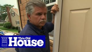 How to Install a Fiberglass Entry Door  This Old House [upl. by Thormora]