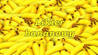 Likier bananowy [upl. by Treve]