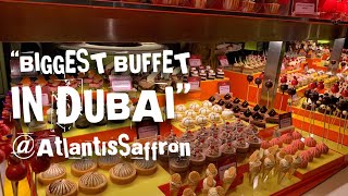 quotBIGGEST BUFFET IN DUBAIquot at ATLANTIS THE PALMSaffron Restaurant Anniversary Dinner [upl. by Moclam]