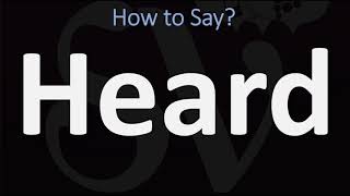 How to Pronounce Heard CORRECTLY [upl. by Nnyleimaj]