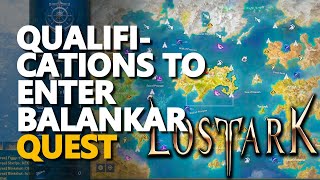 Qualifications to Enter Balankar Lost Ark [upl. by Maleki548]