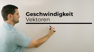 Geschwindigkeitsaufgabe bei Vektoren Teil 1  Mathe by Daniel Jung [upl. by Hamlet297]