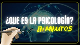 ¿QUE ES LA PSICOLOGÍA en minutos [upl. by Sivahc497]