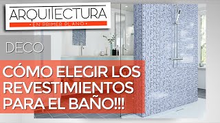 REVESTIMIENTOS PARA BAÑOS  ¿CÓMO ELEGIRLOS  ALICATADO  CERAMICOS  PISOS  PORCELANATO  BAÑO [upl. by Haceber]