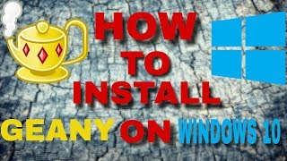 HOW TO Install Geany on Windows 10 with GCC Compiler [upl. by Pettifer394]