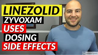 Linezolid Zyvoxam  Pharmacist Review  Uses Dosing Side Effects [upl. by Howund]