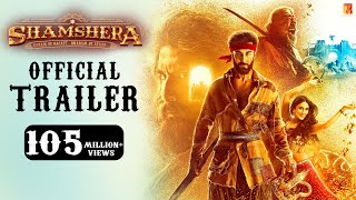 Shamshera Official Trailer  Ranbir Kapoor  Sanjay Dutt  Vaani Kapoor  Karan Malhotra [upl. by Skyler778]