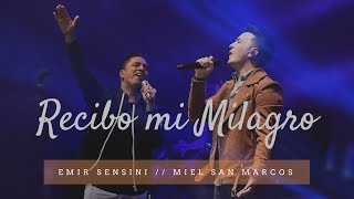 quotRecibo mi Milagroquot EMIR SENSINI feat MIEL SAN MARCOS Video Oficial [upl. by Maury]