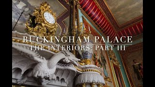 Buckingham Palace The Interiors Part III [upl. by Trevorr]