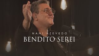 Nani Azevedo  Bendito Serei Vídeo Oficial [upl. by Ahsotan436]