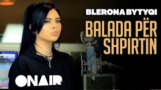 BLERONA BYTYCI  Baladat e shpirtit ðŸ«¶ðŸ» [upl. by Volnak]