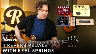 4 Reverb Pedals with Real Springs  Reverb Tone Report [upl. by Alle449]