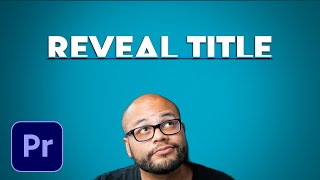 How To Reveal Text Title or Logo in Premiere Pro [upl. by Karb]