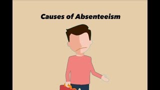 Absenteeism  The top 5 causes of Absenteeism [upl. by Stearn]