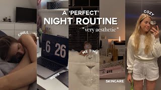 MY ‘PERFECT’ NIGHT ROUTINE chill productive amp aesthetic [upl. by Litta]