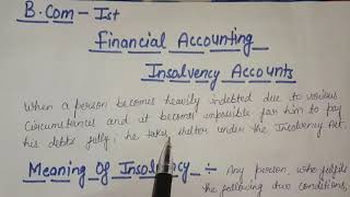 Insolvency Account 1 Insolvency Accounts Bcom 1st Year  Theory Of Insolvency Account [upl. by Ailahk]