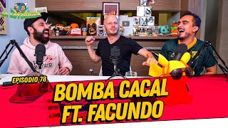 La Cotorrisa  Episodio 78  Bomba Cacal Ft Facundo [upl. by Yleek]