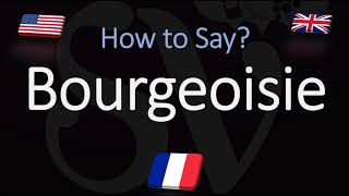 How to Pronounce Bourgeoisie CORRECTLY French amp English Pronunciation [upl. by Ethelred614]