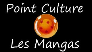 Point Culture sur les Mangas [upl. by Juliette]