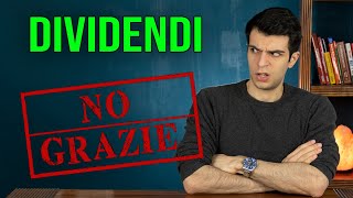 Dividendi Il Miglior Modo per PERDERE Soldi 💸📉 [upl. by Samled]