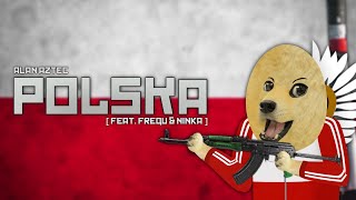 Alan Aztec  Polska feat Frequ amp Ninka [upl. by Sorazal]