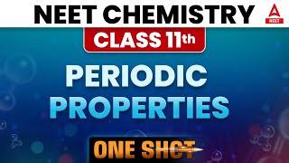 Periodic Properties Class 11 One Shot  NEET 2024 Preparation  NEET Chemistry [upl. by Anica]