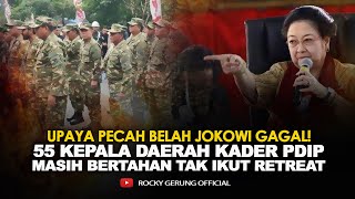 UPAYA PECAH BELAH JOKOWI GAGAL 55 KEPALA DAERAH KADER PDIP MASIH BERTAHAN TAK IKUT RETREAT [upl. by Romy460]