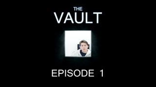 The Vault  Episode 1 [upl. by Baalbeer]