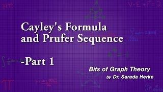 Graph Theory 40 Cayleys Formula and Prufer Seqences part 12 [upl. by Pufahl]