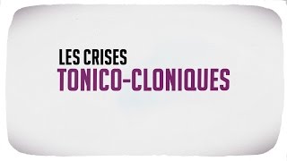 Les crises tonico cloniques [upl. by Stanwin]