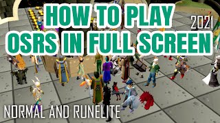 How To Play OSRS Old School RuneScape in Fullscreen Mode 2021 Tutorial [upl. by Erhard]