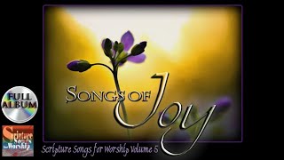 Scripture Songs For Worship Vol 5  SONGS OF JOY 2014 Esther Mui Christian Worship Full Album [upl. by Enailuj]