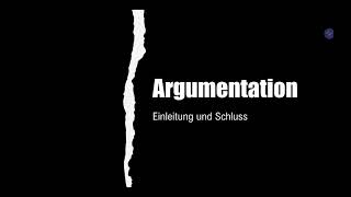 Argumentation  Einleitung  Schluss  Beispiele  Formulierungshilfen [upl. by Ttenyl]