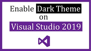 How to enable Dark Theme on Visual Studio 2019 [upl. by Rabelais956]