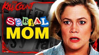 Serial Mom 1994 KILL COUNT [upl. by Sonafets]