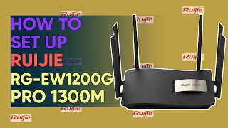 How to Set Up Ruijie Reyee RGEW1200G Pro 1300M  Easy Tutorial [upl. by Coltun]